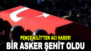 Pençe-Kilit'ten acı haber! İstihkam Onbaşı Lokman Akçağlayan şehit düştü