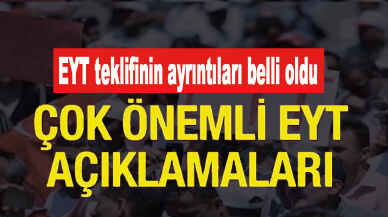 Son dakika...  EYT teklifinin ayrıntıları belli oldu