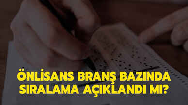 Son dakika.. Önlisans branş sıralaması ne zaman açıklanacak?