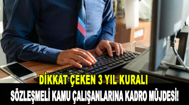 Sözleşmeli kamu çalışanlarına kadro müjdesi!