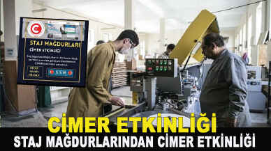 Staj mağdurlarından CİMER etkinliği