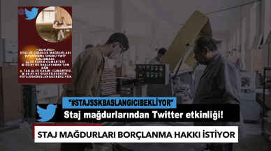 Staj ve çıraklık mağdurlarından Twitter etkinliği: "STAJSSKBASLANGICIBEKLİYOR"