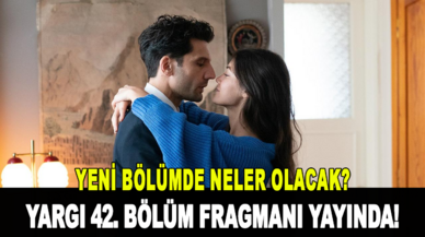 Yargı 42. bölüm fragmanı yayında! Yargı yeni bölümde neler olacak?