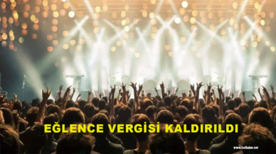 Belediyelerin aldığı eğlence vergisi kaldırıldı