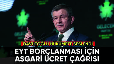 Davutoğlu'ndan EYT borçlanmasında asgari ücret önerisi