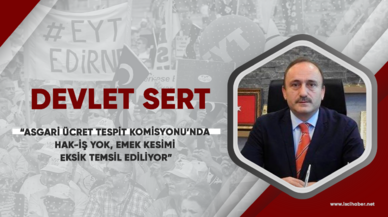 Devlet Sert'ten asgari ücret yorumu