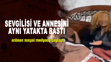 Erkek arkadaşı ve annesini aynı yatakta basan kadın, o anları sosyal medyada paylaştı