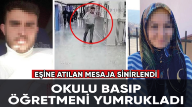 Eşine atılan mesaja sinirlenen veli, okulu basıp öğretmene saldırdı