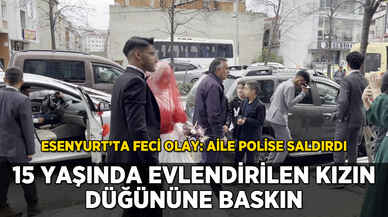 Esenyurt'ta 15 yaşında evlendirilen kızın düğününe polis baskını