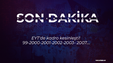 EYT'de kadro kesinleşti! 99-2000-2001-2002-2003- 2007....