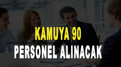 Kamuya 90 personel alınacak: İlanlar Resmi Gazete'de yayınlandı