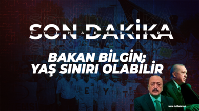 Son dakika EYT gelişmesi... Bakan Bilgin açıkladı! Yaş aralığı olabilir