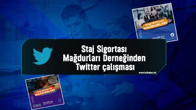 Staj Sigortası Mağdurları Derneği Twitter çalışması