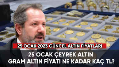 25 Ocak 2023 güncel altın fiyatları