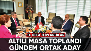 Altılı Masa 11. defa kez toplandı