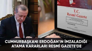 Atama kararları şimdi Resmi Gazete'de!