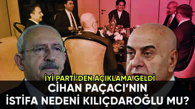 Cihan Paçacı'nın istifa nedeni Kılıçdaroğlu mu? İYİ Parti'den açıklama