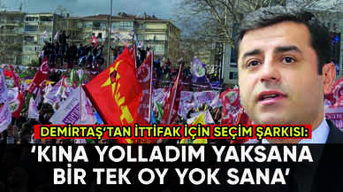 Selahattin Demirtaş'tan ittifak için seçim şarkısı: 'Kına yolladım yaksana'