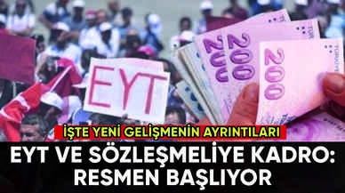 EYT ve sözleşmeliye kadroda son gelişme: Resmen başlıyor