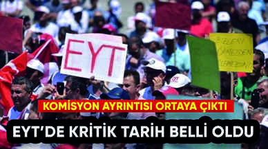 EYT'de kritik tarih belli oldu: Komisyon ayrıntısı ortaya çıktı