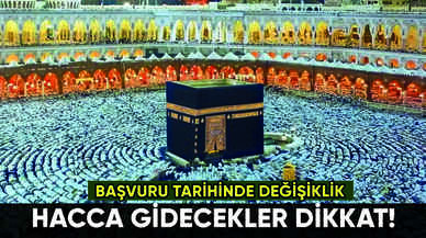 Hacca gidecekler dikkat: Hac başvuru süresi değişti