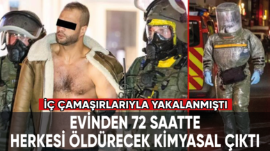 İç çamaşırlarıyla gözaltına alındı: Evinden 72 saatte herkesi öldürecek kimyasal silah çıktı