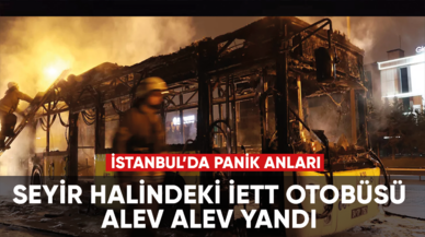 İETT otobüsü alev alev yandı