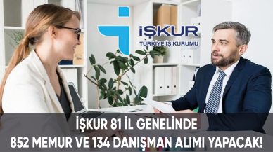 İŞKUR 81 il genelinde 852 memur ve 134 danışman alımı yapacak!