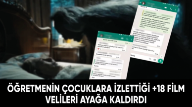 İstanbul'da bir öğretmenin çocuklara izlettiği +18 film velileri ayağa kaldırdı