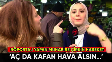 Kanal 7 muhabirine çirkin hareket: 'Biraz aç da kafan alsın'