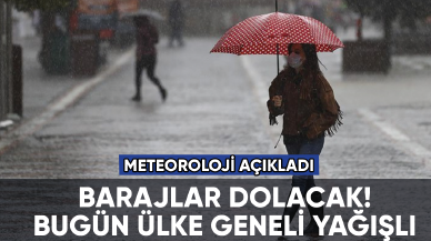 Meteoroloji açıkladı: Bugün ülke genelinde yağış var