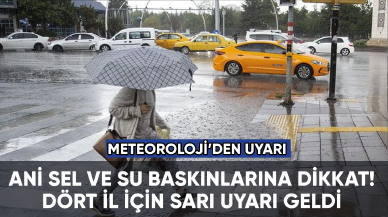 Meteoroloji'den 4 il için yağış uyarısı