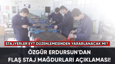 Özgür Erdursun'dan flaş Staj Mağdurları açıklaması!