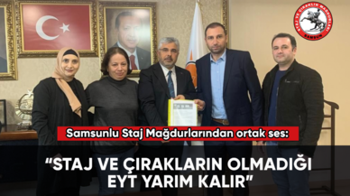 Samsunlu Staj Mağdurlarından ortak ses: “Staj ve çırakların olmadığı EYT yarım kalır”