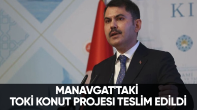 Son dakika... Manavgat'taki Toki Konut Projesi teslim edildi