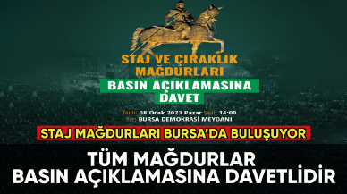 Staj ve çıraklık mağdurları Bursa'da toplanıyor