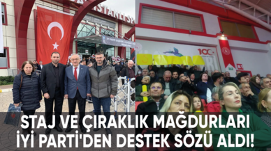 Staj ve çıraklık mağdurları İYİ Parti'den destek sözü aldı!