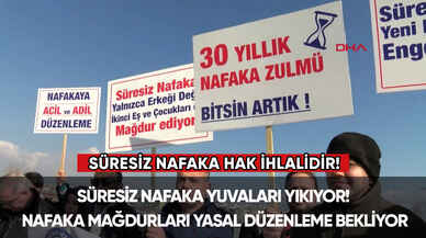 Süresiz nafaka hak ihlalidir! Süresiz nafaka mağdurları zulümün sonlanmasını istiyor