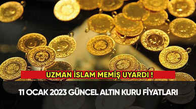 Uzman İslam Memiş uyardı! İşte 11 Ocak 2023 güncel altın kuru fiyatları