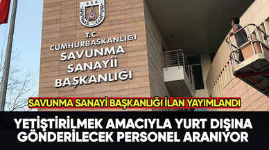 Yetiştirilmek amacıyla yurt dışına gönderilecek personel aranıyor