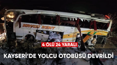 Yolcu otobüsü devrildi: 4 kişi öldü 24 kişi yaralandı!