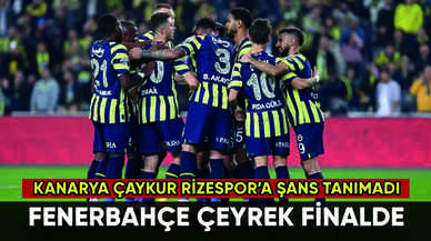 Fenerbahçe Çaykur Rize'yi eleyip çeyrek finale çıktı