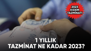 1 yıllık tazminat ne kadar 2023?