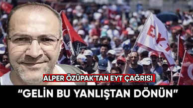 Alper Özüpak'tan EYT çağrısı: Hakkımızı verin!