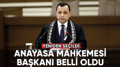 Anayasa Mahkemesi Başkanı belli oldu