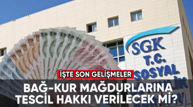 Bağ-Kur mağdurlarına tescil hakkı verilecek mi? İşte son gelişmeler...