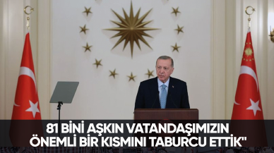 Cumhurbaşkanı Erdoğan: " 81 bini aşkın vatandaşımızın önemli bir kısmını taburcu ettik"