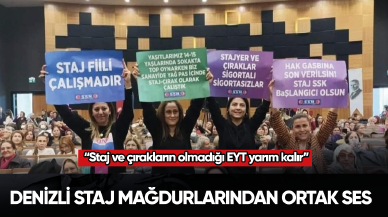 Denizli Staj Mağdurlarından ortak ses