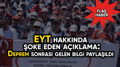 EYT hakkında şoke eden açıklama: Deprem sonrası gelen bilgi paylaşıldı