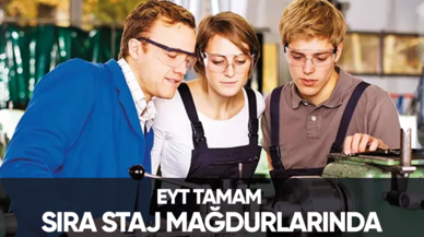 EYT tamam sıra staj mağdurlarına çözümde